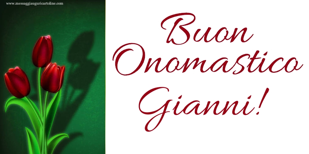 Buon Onomastico Gianni! - Cartoline onomastico