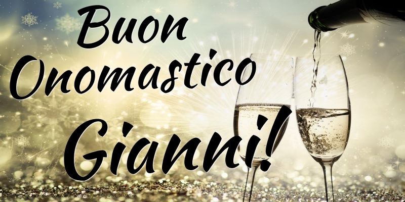 Buon Onomastico Gianni - Cartoline onomastico con champagne
