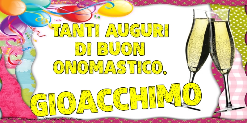 Tanti Auguri di Buon Onomastico, Gioacchimo - Cartoline onomastico con palloncini