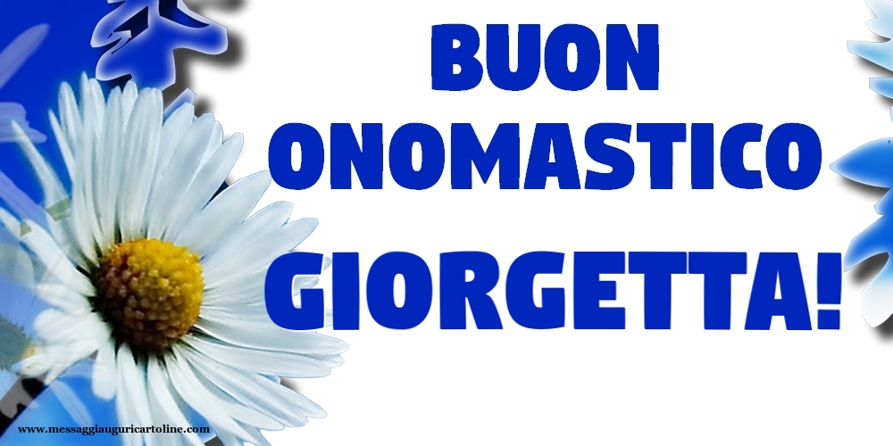 Buon Onomastico Giorgetta! - Cartoline onomastico