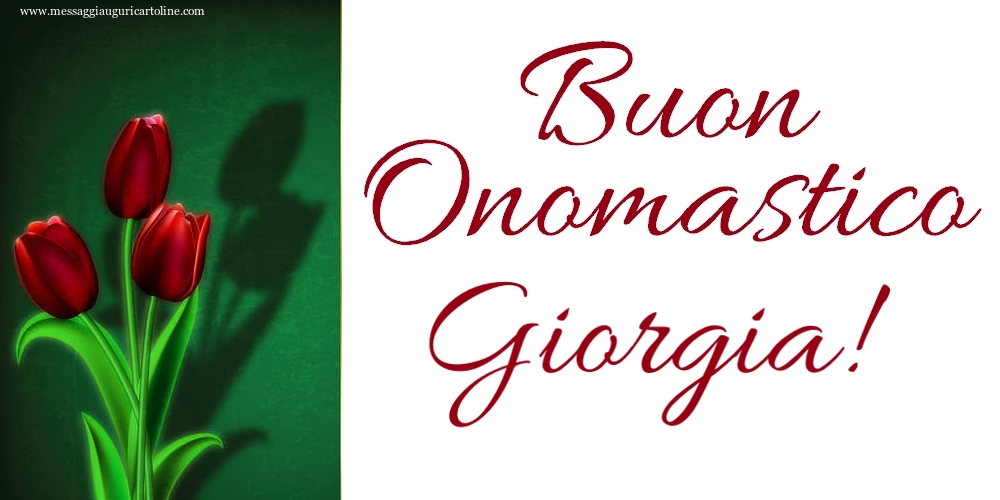 Buon Onomastico Giorgia! - Cartoline onomastico