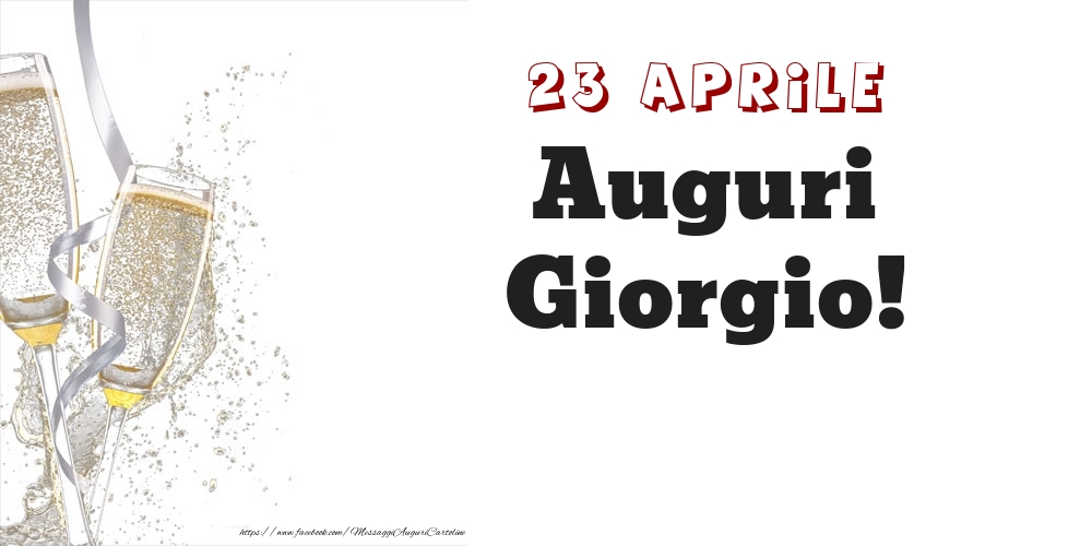 Auguri Giorgio! 23 Aprile - Cartoline onomastico