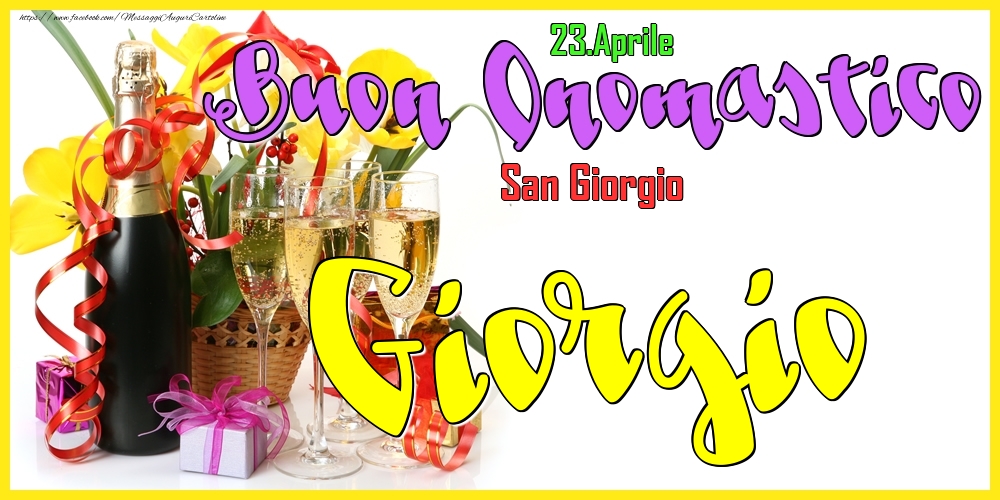 23.Aprile - Buon Onomastico Giorgio! - Cartoline onomastico