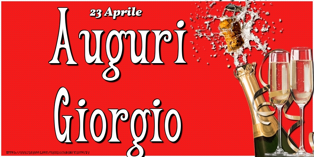 23 Aprile - Auguri Giorgio! - Cartoline onomastico