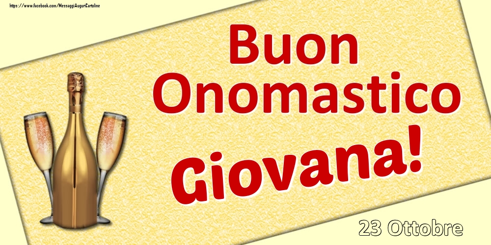 Buon Onomastico Giovana! - 23 Ottobre - Cartoline onomastico