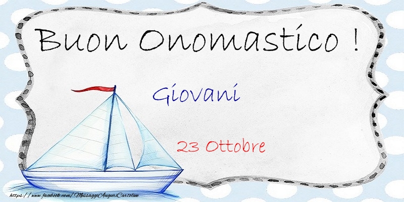 Buon Onomastico  Giovani! 23 Ottobre - Cartoline onomastico