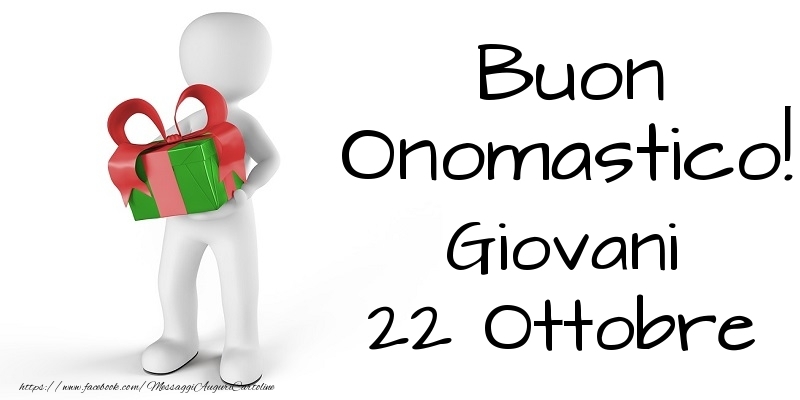 Buon Onomastico  Giovani! 22 Ottobre - Cartoline onomastico