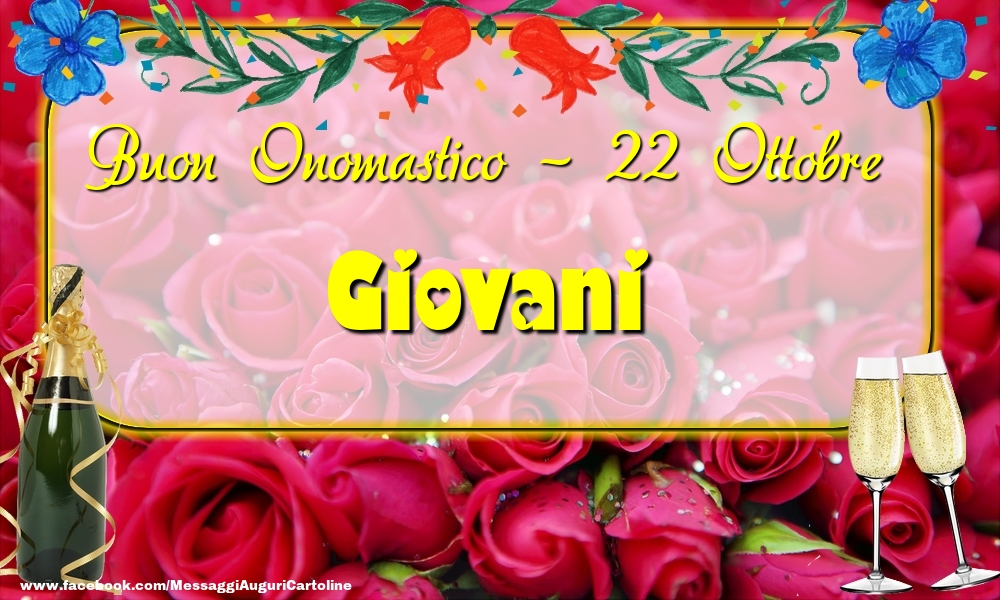 Buon Onomastico, Giovani! 22 Ottobre - Cartoline onomastico