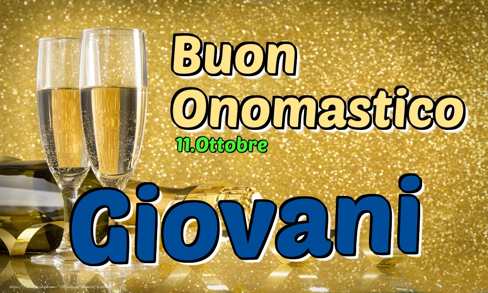 11.Ottobre - Buon Onomastico Giovani! - Cartoline onomastico