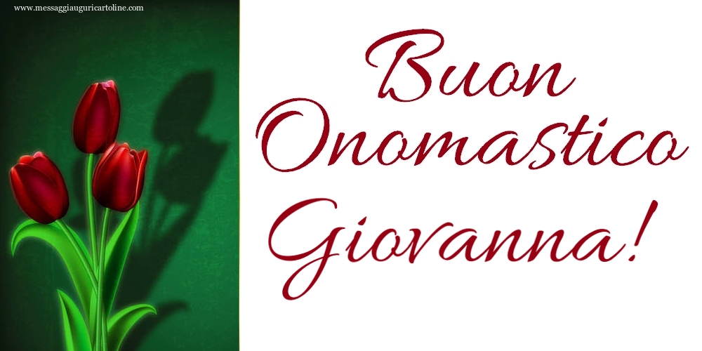 Buon Onomastico Giovanna! - Cartoline onomastico