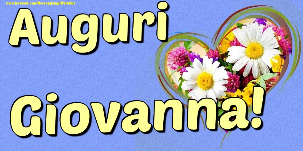 Auguri Giovanna - Cartoline onomastico con il cuore