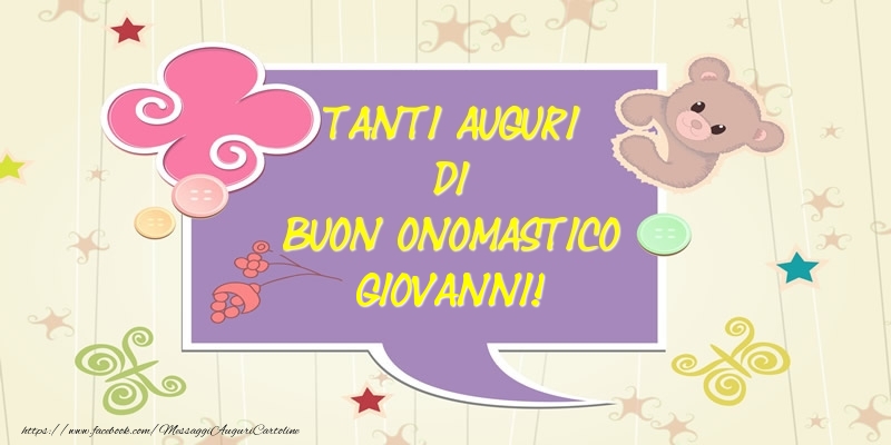 Tanti Auguri di Buon Onomastico Giovanni! - Cartoline onomastico con animali