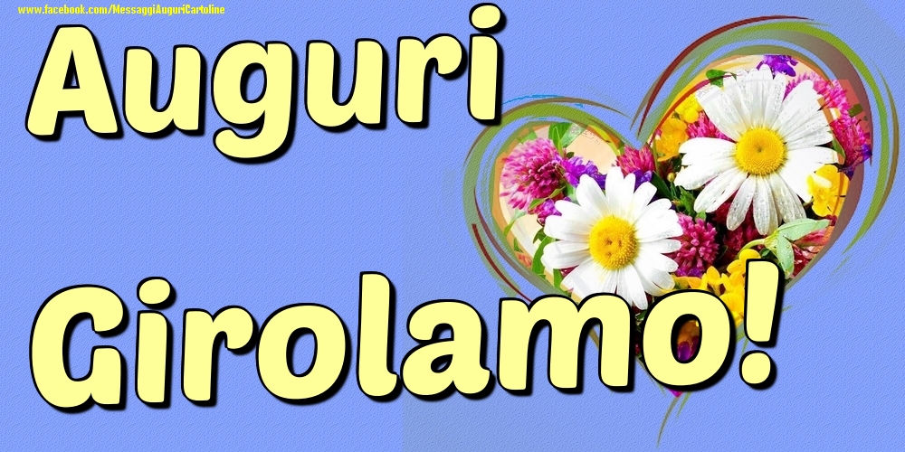 Auguri Girolamo - Cartoline onomastico con il cuore