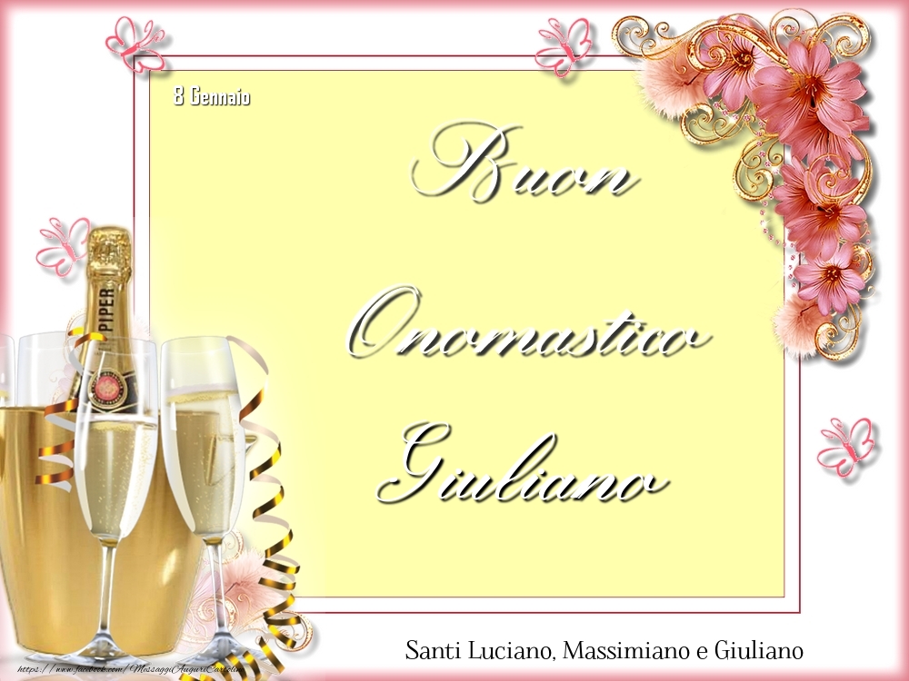 Santi Luciano, Massimiano e Giuliano Buon Onomastico, Giuliano! 8 Gennaio - Cartoline onomastico