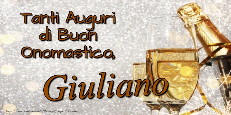 Tanti Auguri di Buon Onomastico, Giuliano - Cartoline onomastico con champagne