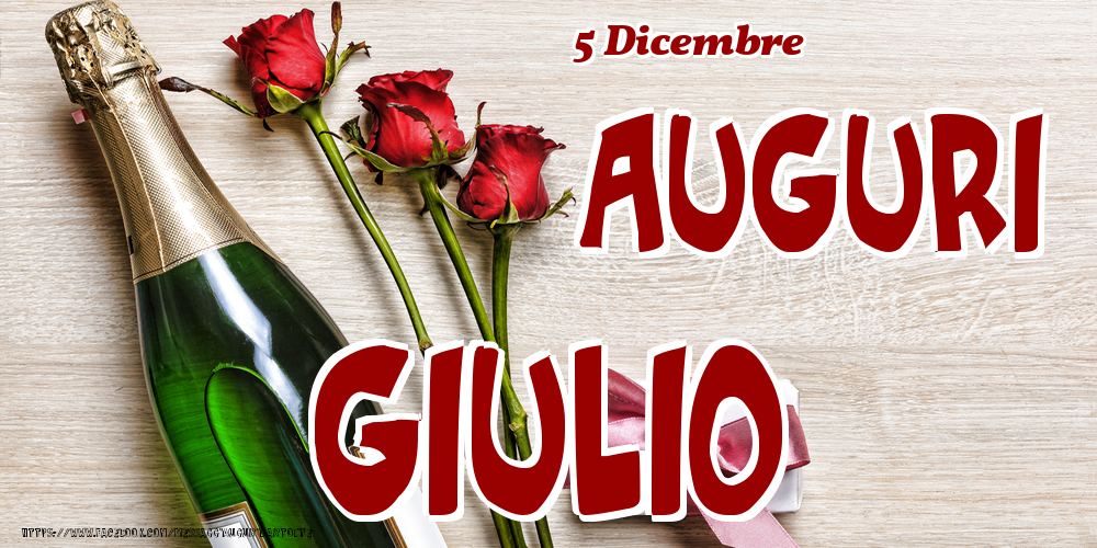 5 Dicembre - Auguri Giulio! - Cartoline onomastico