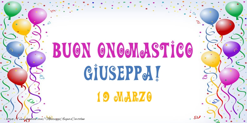  Buon onomastico Giuseppa! 19 Marzo - Cartoline onomastico