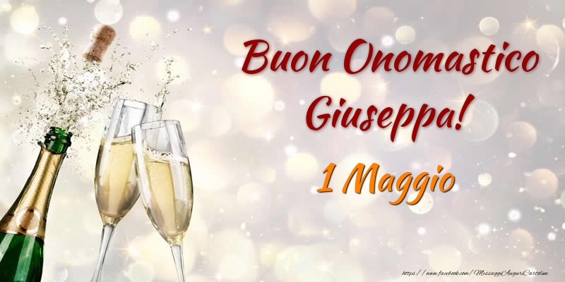 Buon Onomastico Giuseppa! 1 Maggio - Cartoline onomastico