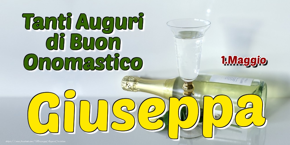 1.Maggio - Tanti Auguri di Buon Onomastico Giuseppa - Cartoline onomastico