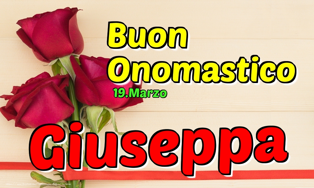 19.Marzo - Buon Onomastico Giuseppa! - Cartoline onomastico
