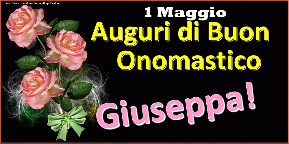 Auguri di Buon Onomastico Giuseppa! - 1 Maggio - Cartoline onomastico