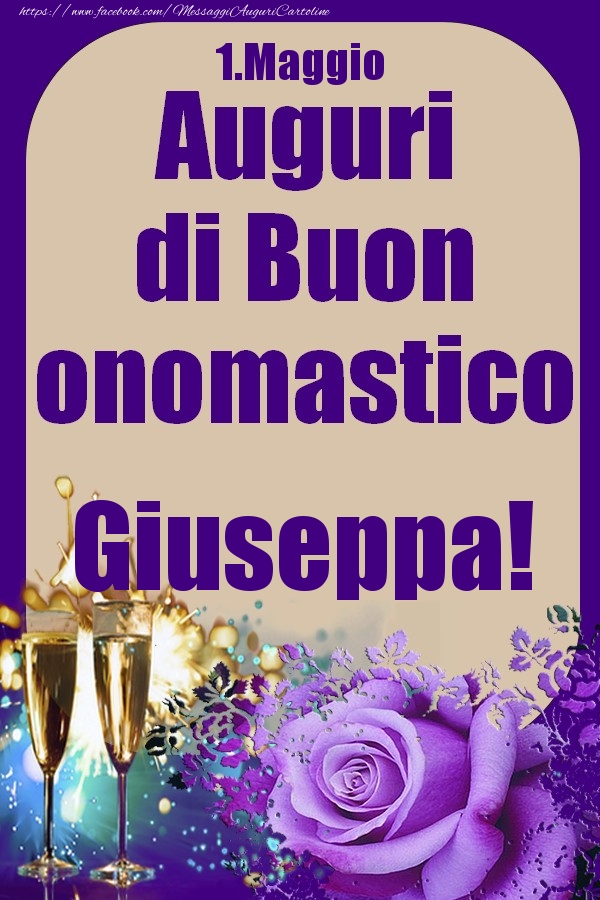 1.Maggio - Auguri di Buon Onomastico  Giuseppa! - Cartoline onomastico
