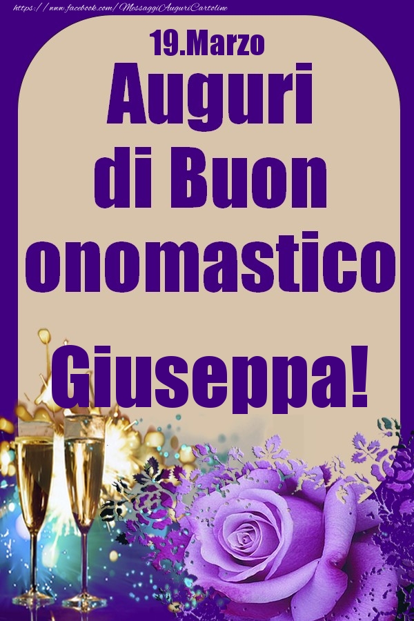 19.Marzo - Auguri di Buon Onomastico  Giuseppa! - Cartoline onomastico