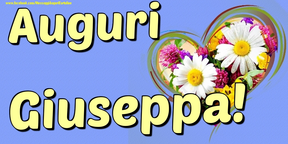 Auguri Giuseppa - Cartoline onomastico con il cuore