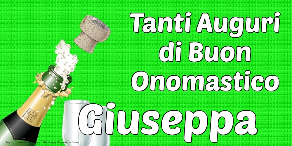 Tanti Auguri di Buon Onomastico Giuseppa - Cartoline onomastico con champagne