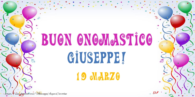 Buon onomastico Giuseppe! 19 Marzo - Cartoline onomastico