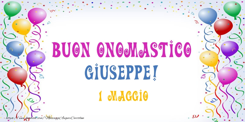 Buon onomastico Giuseppe! 1 Maggio - Cartoline onomastico