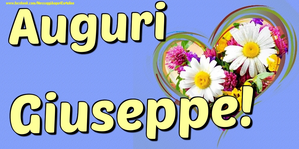 Auguri Giuseppe - Cartoline onomastico con il cuore