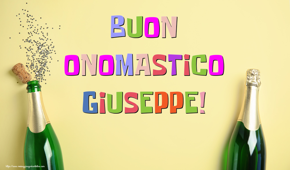 Buon Onomastico Giuseppe! - Cartoline onomastico con champagne