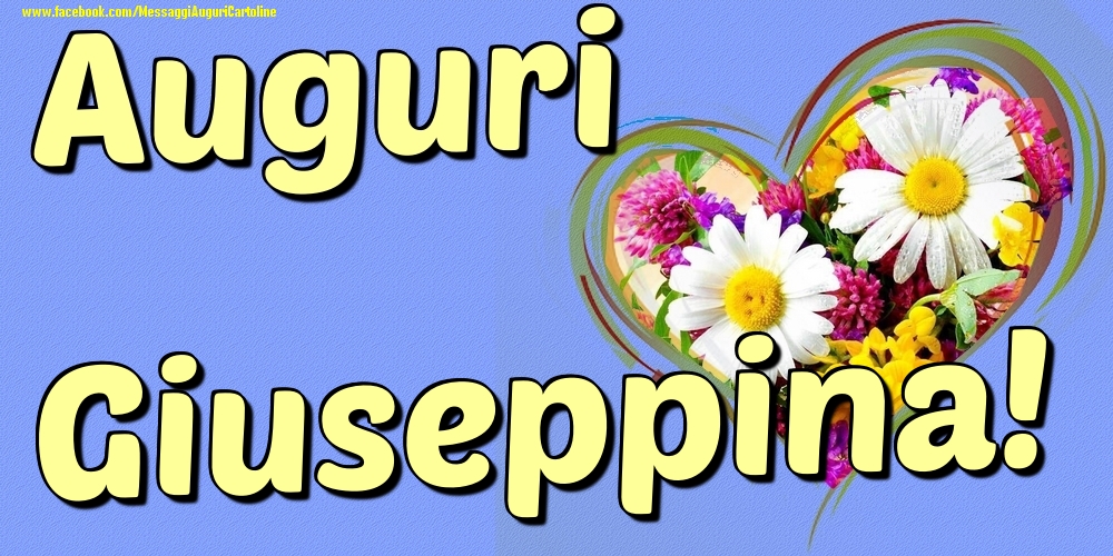 Auguri Giuseppina - Cartoline onomastico con il cuore