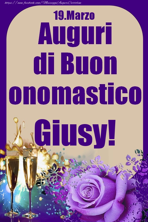19.Marzo - Auguri di Buon Onomastico  Giusy! - Cartoline onomastico