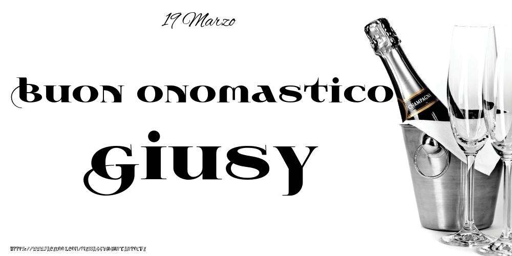 19 Marzo - Buon onomastico Giusy! - Cartoline onomastico