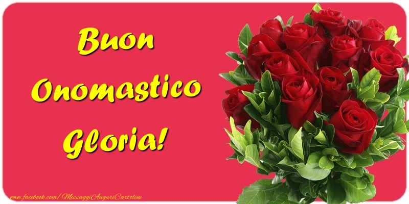 Buon Onomastico Gloria - Cartoline onomastico con mazzo di fiori