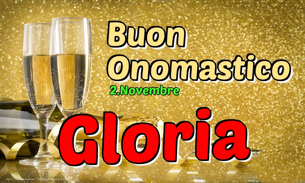 2.Novembre - Buon Onomastico Gloria! - Cartoline onomastico
