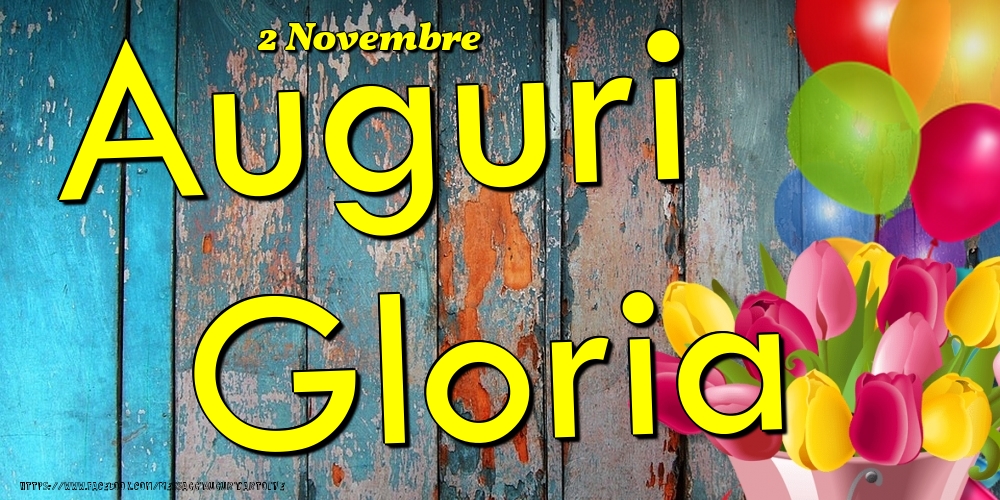 2 Novembre - Auguri Gloria! - Cartoline onomastico