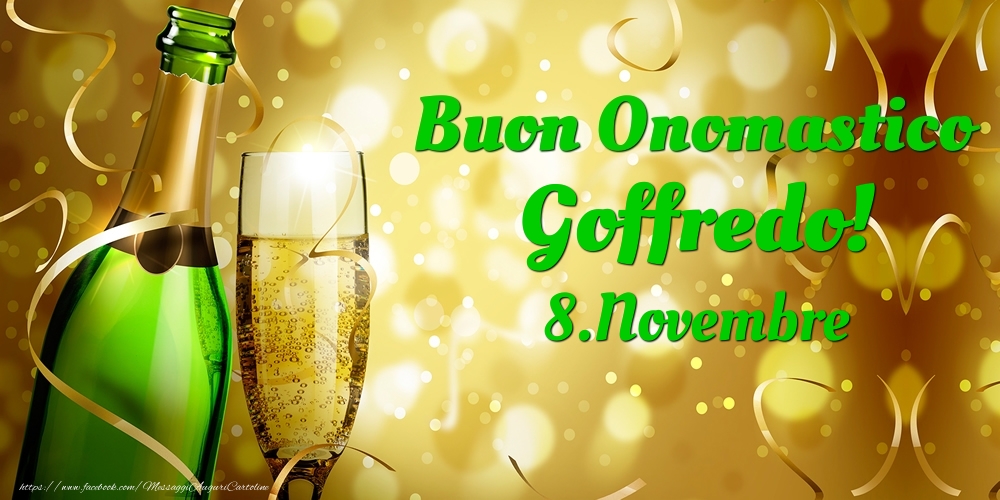 Buon Onomastico Goffredo! 8.Novembre - - Cartoline onomastico