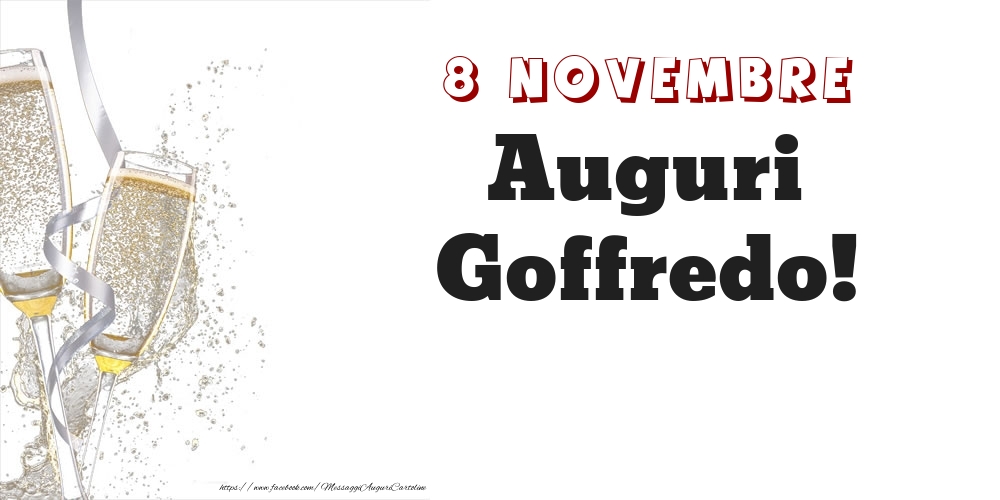 Auguri Goffredo! 8 Novembre - Cartoline onomastico