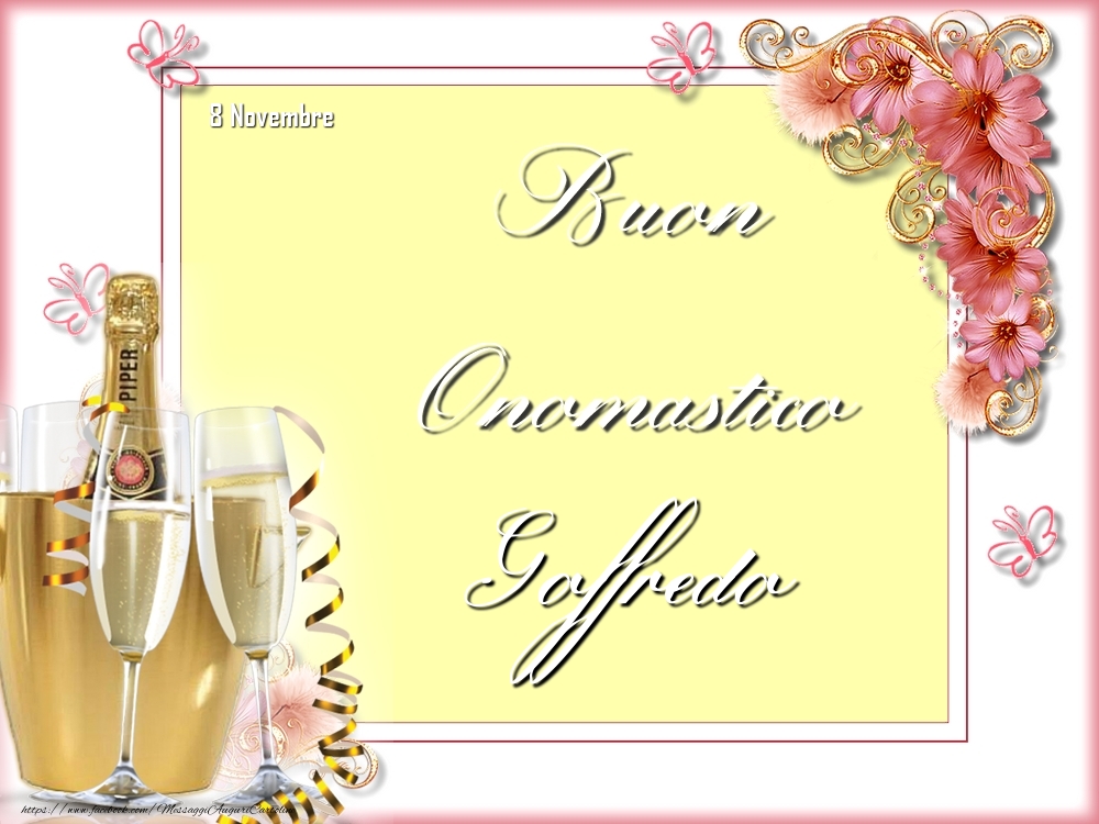Buon Onomastico, Goffredo! 8 Novembre - Cartoline onomastico