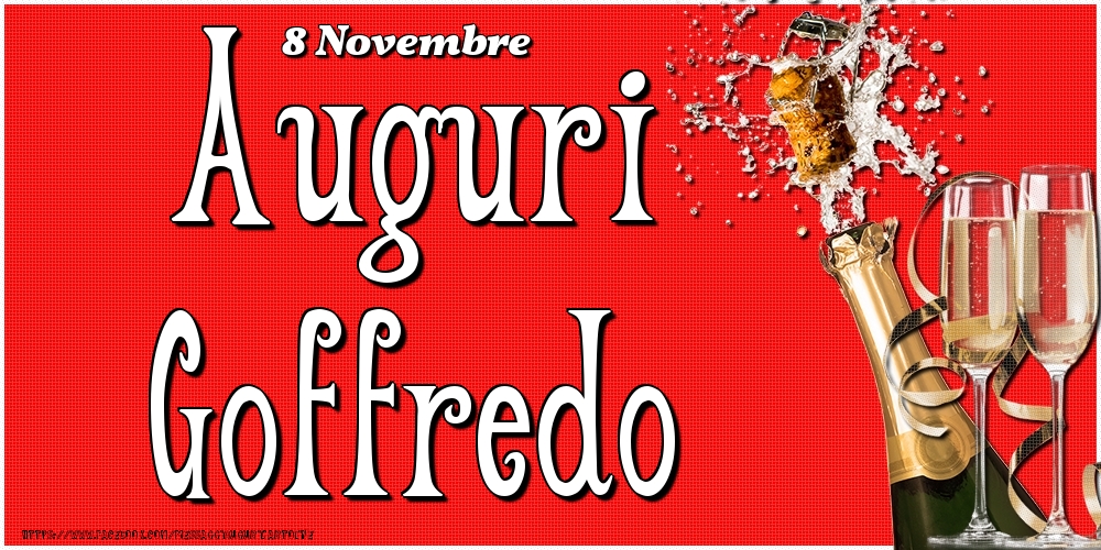 8 Novembre - Auguri Goffredo! - Cartoline onomastico