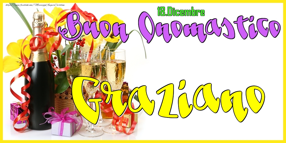 18.Dicembre - Buon Onomastico Graziano! - Cartoline onomastico