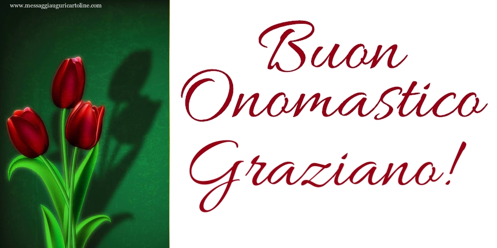 Buon Onomastico Graziano! - Cartoline onomastico