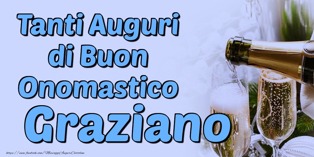 Tanti Auguri di Buon Onomastico Graziano - Cartoline onomastico con champagne