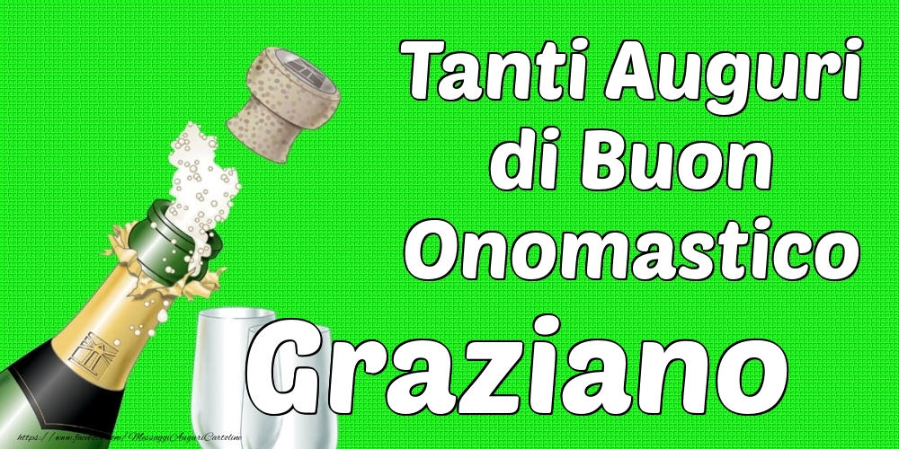 Tanti Auguri di Buon Onomastico Graziano - Cartoline onomastico con champagne