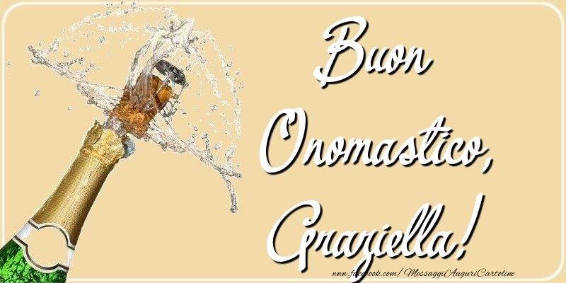 Buon Onomastico, Graziella - Cartoline onomastico con champagne