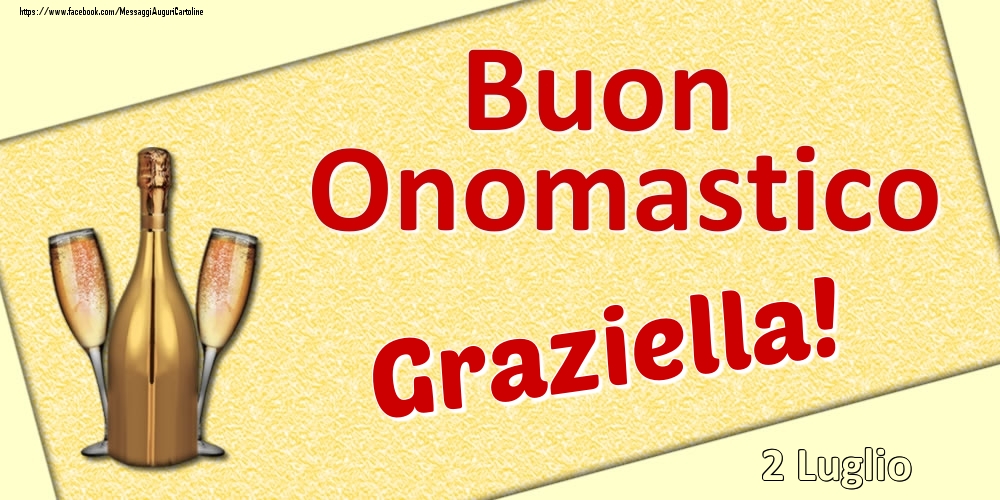 Buon Onomastico Graziella! - 2 Luglio - Cartoline onomastico
