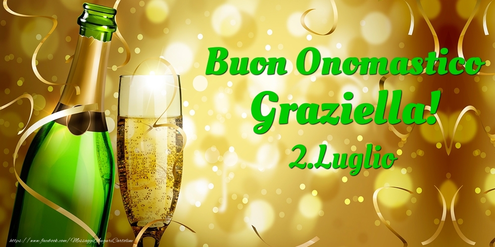 Buon Onomastico Graziella! 2.Luglio - - Cartoline onomastico